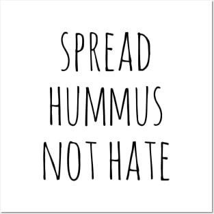 Spread Hummus Not Hate Posters and Art